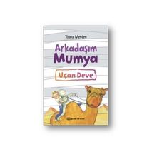 Arkadaşım Mumya - Uçan Deve - Tosca Menten