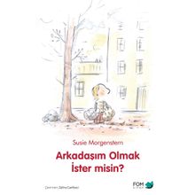 Arkadaşım Olmak İster Misin? - Susie Morgenstern