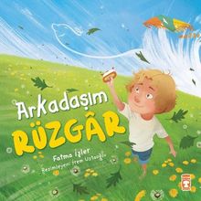 Arkadaşım Rüzgar - Fatma İşler - Timaş Yayınları