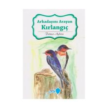 Arkadaşını Arayan Kırlangıç - Fatma Ayhan