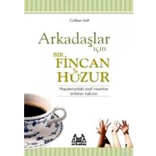 ARKADAŞLAR İÇİN BIR FINCAN HUZUR - COLLEEN SELL