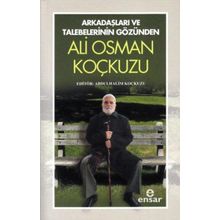 Arkadaşları ve Talebelerinin Gözünden - Ali Osman Koçkuzu - Abdulhalim Koçkuzu