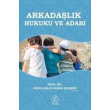 Arkadaşlık Hukuku ve Adabı - Abdulhalik B. Hasan Eş-şerif