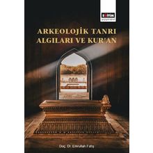 Arkeolojik Tanrı Algıları ve Kur'an - Yrd.Doç.Dr. Emrullah Fatiş