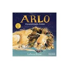 Arlo Uyuyamayan Aslan - Catherine Rayner