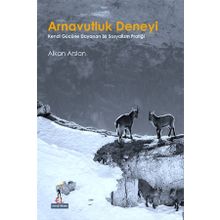 Arnavutluk Deneyi - Alkan Arslan