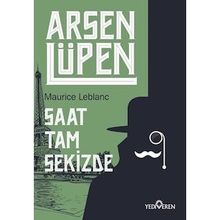 Arsen Lüpen - Saat Tam Sekizde - Maurice Leblanc