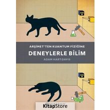 Arşimet'ten Kuantum Fiziğine Deneylerle Bilim-Adam Hart-Davis