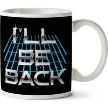 Art Hediye Ill Be Back Terminator Quote İki Tarafı Baskılı Kupa Bardak