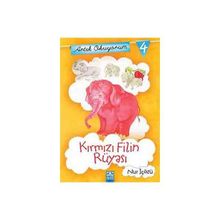 Artık Okuyorum 4 Kırmızı Filin Rüyası - Nur İçözü