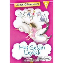 Artık Okuyorum 6 Hoş Geldin Leylek - Nur İçözü