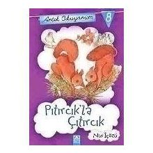 ARTIK OKUYORUM 8 PITIRCIK'LA ÇITIRCIK - NUR İÇÖZÜ
