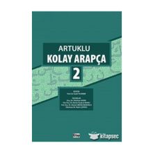 Artuklu Kolay Arapça 2 - Tahirhan Aydın Yrd. Doç. Dr. Ahmet Abdulhadioğlu Yrd. Doç. Dr. Kerim Faruk el-Kholi Okt. M. Naim Çapras Yrd. Doç. Dr. Kerim Faruk el-Kholi Yrd. Doç. Dr. Ahmet Abdulhadioğlu M. Naim Çapras