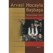 ARVASI HOCAYLA BAŞBAŞA - HÜDAVENDİGAR ONUR