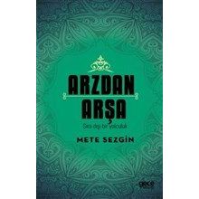 Arzdan Arşa - Mete Sezgin - Gece Kitaplığı