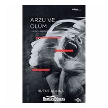 Arzu Ve Ölüm / Brent Adkins / Fol Kitap