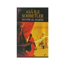 Asa ile Sohbetler - Tevfik El Hakim