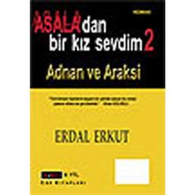 ASALA´DAN BIR KIZ SEVDIM 2 ADNAN VE ARAKSI - ERDAL ERKUT
