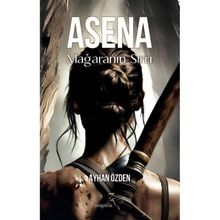 Asena Mağaranın Sırrı Ayhan Özden