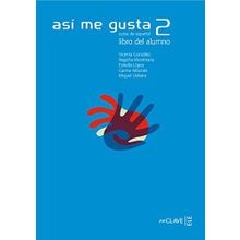 ASI ME GUSTA 2 LIBRO DEL ALUMNO (DERS KITABI) İSPANYOLCA ORTA SEVIYE - C. ARBONES;E. LOPEZ;M. LOBERA;V. GONZALES