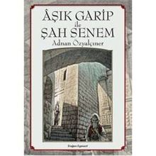 Aşık Garip ile Şah Senem - Adnan Özyalçıner