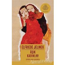 Aşık Kadınlar-Elfriede Jelinek
