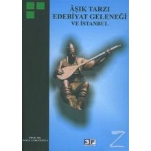 AŞIK TARZI EDEBIYAT GELENEĞİ VE İSTANBUL - ÖZKUL ÇOBANOĞLU