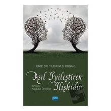 Asıl İyileştiren İlişkidir - Nobel Yayınevi