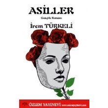 Asiller - İrem Türkeli