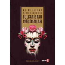Asimilasyon Çemberindeki Bulgaristan Müslümanları - Emin Atasoy