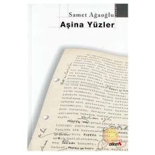 Aşina Yüzler - Samet Ağaoğlu