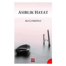 Asırlık Hayat - Ali Çayköylü - Maarif Mektepleri Yayınları