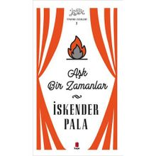 Aşk Bir Zamanlar Ciltli- İskender Pala