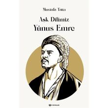 Aşk Dilimiz Yunus Emre Mustafa Tatcı