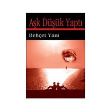 Aşk Düşük Yaptı - Behçet Yani