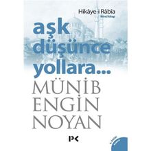 Aşk Düşünce Yollara 2 Hikaye-i Rabia - Münib Engin Noyan