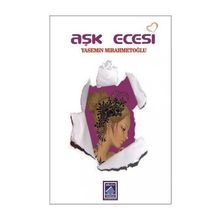 Aşk Ecesi - Yasemin Mirahmetoğlu