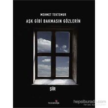 Aşk Gibi Bakmasın Gözlerin - Mehmet Tektemur