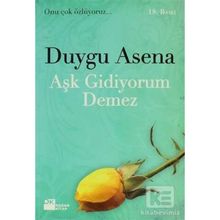 Aşk Gidiyorum Demez - Duygu Asena