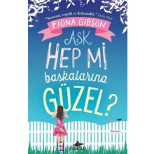 Aşk Hep Mi Başkalarına Güzel? - Fiona Gibson