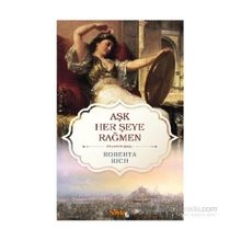 Aşk Her Şeye Rağmen - Roberta Rich