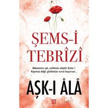 AŞK-I ALA - ŞEMS-I TEBRIZI