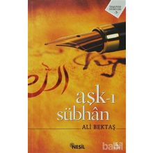 AŞK-I SÜBHAN - ALI BEKTAŞ