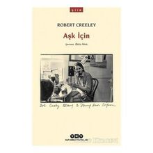 Aşk İçin - Robert Creeley