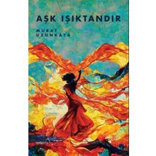 Aşk Işıktandır - Murat Uzunkaya