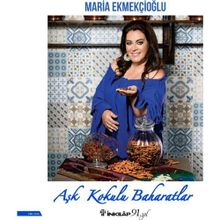 Aşk Kokulu Baharatlar - Maria Ekmekçioğlu