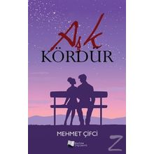 Aşk Kördür - Mehmet Çifci