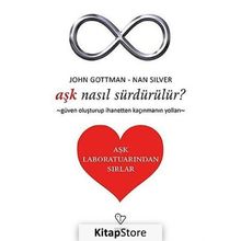 Aşk Nasıl Sürdürülür? - John Gottman, Nan Silver