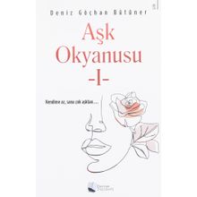 Aşk Okyanusu 1 - Deniz Göçhan Bütüner