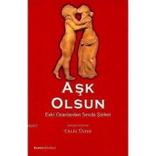 AŞK OLSUN ESKI OZANLARDAN SEVDA ŞİİRLERİ - CELAL ÜSTER